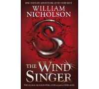 William Nicholson The Wind Singer (Tascabile) Wind on Fire Trilogy