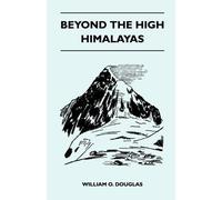 William O. Douglas Beyond the High Himalayas (Tascabile)