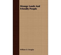 William O. Douglas Strange Lands And Friendly People (Tascabile)