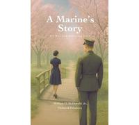William O McDonald Deborah Edmisten A Marine's Story (Tascabile)