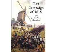 William O'Connor Morris The Campaign of 1815 (Tascabile)