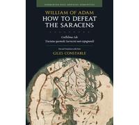 William of Adam How to Defeat the Saracens (Copertina rigida)