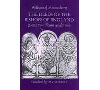 William of Malm The Deeds of the Bishops of England [Gesta Pontificu (Tascabile)