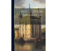 William (of Newburgh) Historia Rerum Anglicarum... (Tascabile)