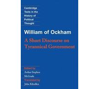 William of Ockh William of Ockham: A Short Discourse on Tyrannical G (Tascabile)