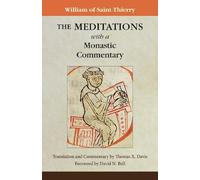William of Saint-Thierry The Meditations with a Monastic Commentary (Tascabile)