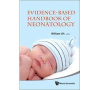 William Oh Evidence-based Handbook Of Neonatology (Copertina rigida)
