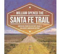 William Opened the Santa Fe Trail American Frontier History G (Copertina rigida)
