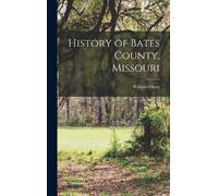 William Oscar 1854- Atkeson History of Bates County, Missouri (Copertina rigida)