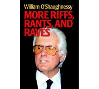 William O'Shaughnessy More Riffs, Rants, and Raves (Copertina rigida)