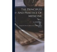 William Osler The Principles And Practice Of Medicine (Copertina rigida)