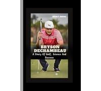 William P Andrews Bryson Dechambeau (Tascabile)