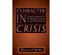 William P. Brown Character in Crisis (Tascabile)
