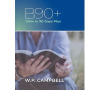 William P Campbell B90+ Bible in 90 Days Plus (Tascabile)