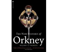 William P.L. Thompson The New History of Orkney (Tascabile)