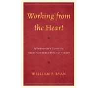 William P. Ryan Working from the Heart (Tascabile)