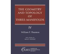 William P. Thurston The Geometry and Topology of Three-Manifolds (Tascabile)