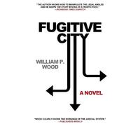 William P. Wood Fugitive City (Copertina rigida)