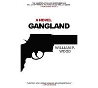 William P. Wood Gangland (Copertina rigida)