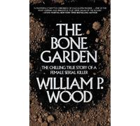William P. Wood The Bone Garden (Tascabile)