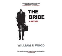 William P. Wood The Bribe (Copertina rigida)