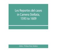 William Paley Ba Les reportes del cases in Camera Stellata, 1593 to (Tascabile)