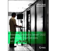 William Panek Mastering Windows Server 2022 with Azure Cloud Service (Tascabile)