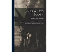 William Parker 1843-1924 Campbell John Wilkes Booth (Tascabile)