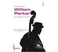 William Parker. Conversazioni sul jazz