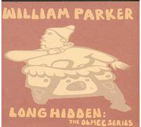 William Parker Long Hidden - The Olmec Series (CD) Album