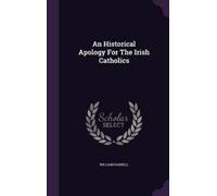William Parnell An Historical Apology For The Irish Catholics (Copertina rigida)