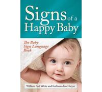 William Paul White Kathleen Ann Harper Signs of a Happy Baby (Copertina rigida)