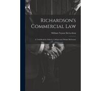 William Payson Richardson Richardson's Commercial Law (Tascabile)