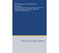 William Penn and Thomas B. Macaulay :: being brief observations on the charges made in Mr. Macaulay's History of England, against the character of William Penn
