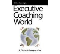 William Pennington Executive Coaching World (Copertina rigida)