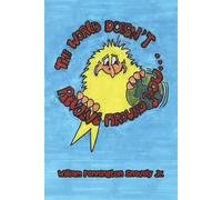 William Pennington Snavely Jr. The World Doesn't Revolve Around You (Tascabile)