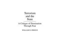 William Perdue Terrorism and the State (Copertina rigida)