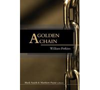 William Perkins A Golden Chain (Tascabile)