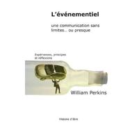 William Perkins L'événementiel, une communication sans limites... ou (Tascabile)