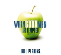 William Perkins When Good Men Are Tempted (Tascabile)