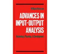 William Peterson Advances in Input-Output Analysis (Copertina rigida)