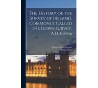 William Petty T The History of the Survey of Ireland, Commonl (Copertina rigida)