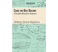 William Picard S Canoe And Boat Building - A Complete Manual For Am (Tascabile)