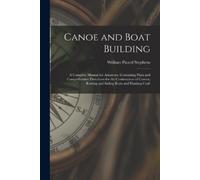 William Picard Stephens Canoe and Boat Building (Tascabile)