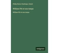 William Pitt et son temps: William Pitt et son temps