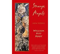 William Pitt Root Strange Angels (Tascabile)