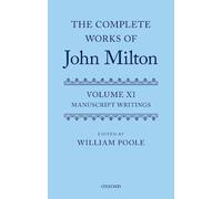 William Poole The Complete Works of John Milton: Volume XI (Copertina rigida)