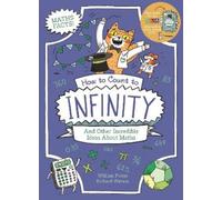 William Potter How to Count to Infinity and Other Incredible Ideas A (Tascabile)