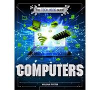 William Potter The Tech-Head Guide: Computers (Copertina rigida) Tech-Head Guide