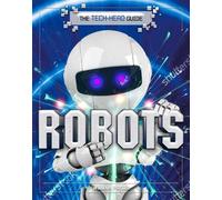 William Potter The Tech-Head Guide: Robots (Copertina rigida) Tech-Head Guide